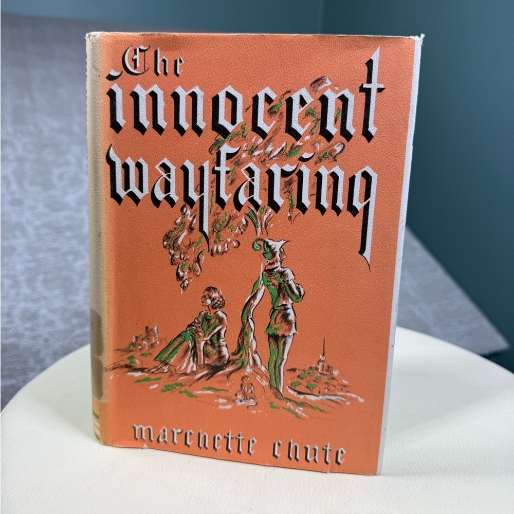 The Innocent Wayfaring By Marchette Chute Hard Cover Book